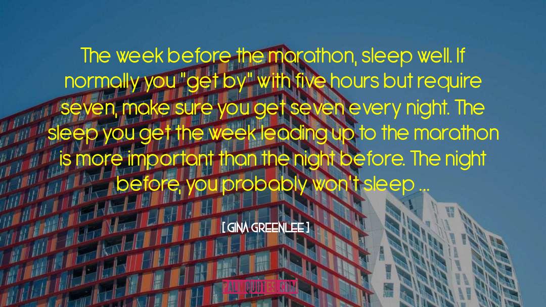 Marathon Training quotes by Gina Greenlee