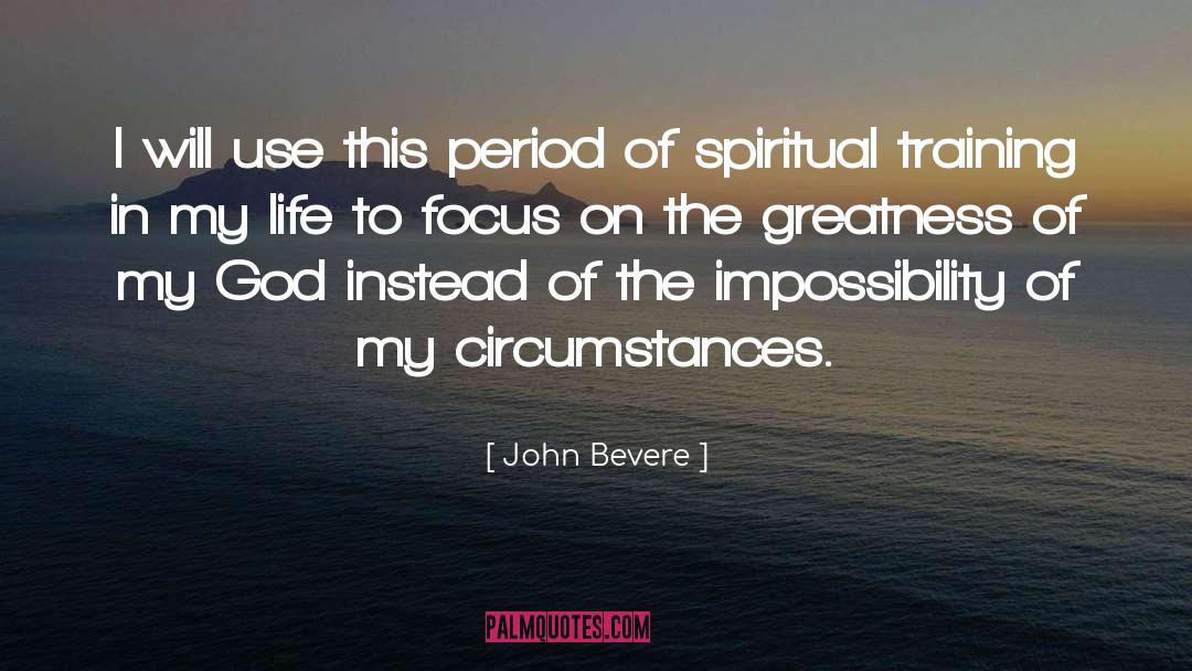 Marathon Training quotes by John Bevere