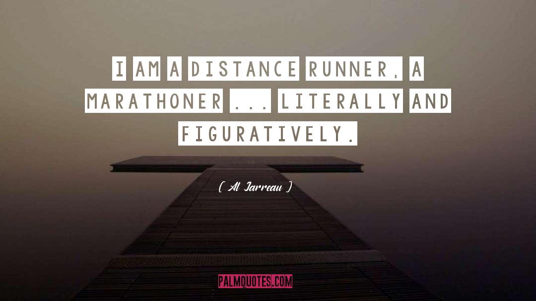 Marathoner quotes by Al Jarreau