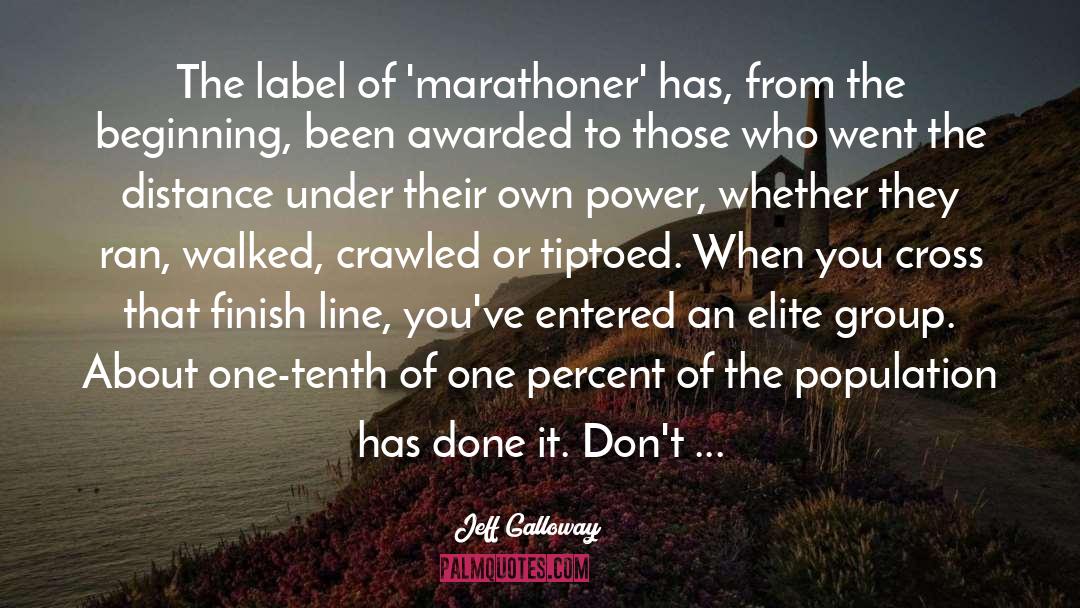 Marathoner quotes by Jeff Galloway