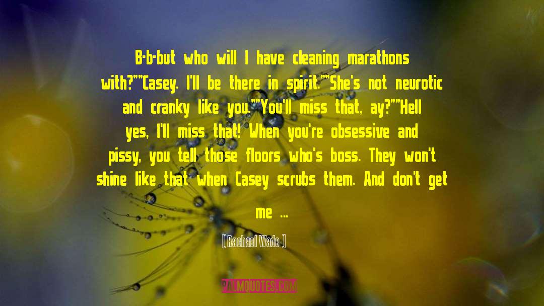 Marathons quotes by Rachael Wade