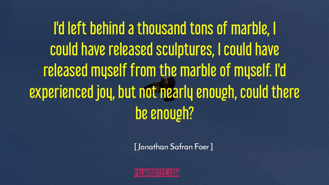 Marble Hornet quotes by Jonathan Safran Foer