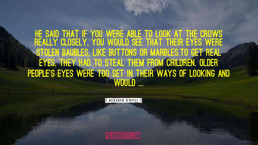 Marbles quotes by Heather O'Neill