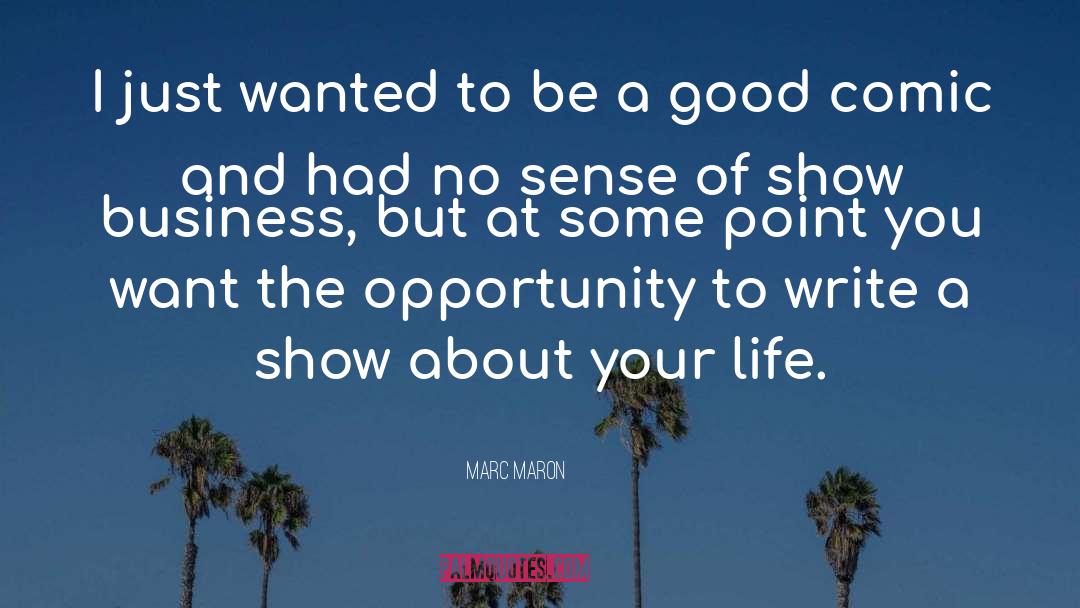 Marc Maron quotes by Marc Maron