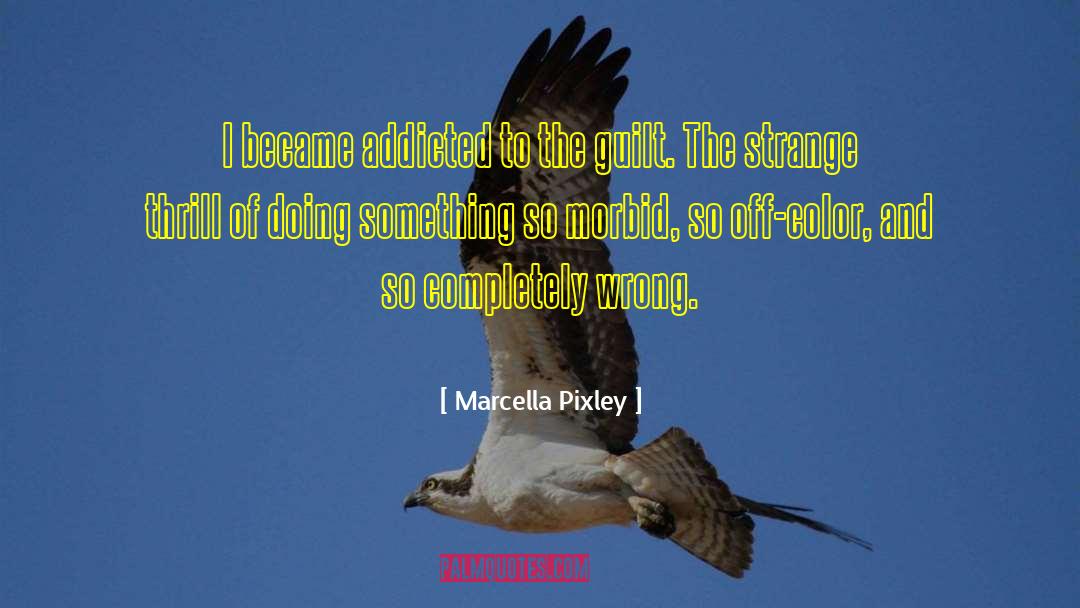 Marcella quotes by Marcella Pixley
