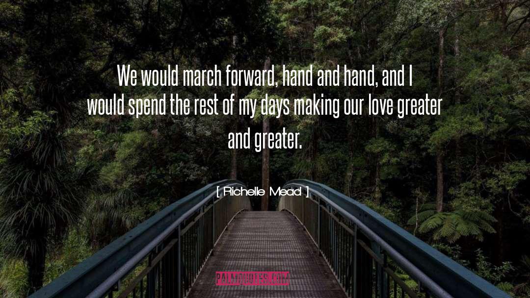 March Forward quotes by Richelle Mead