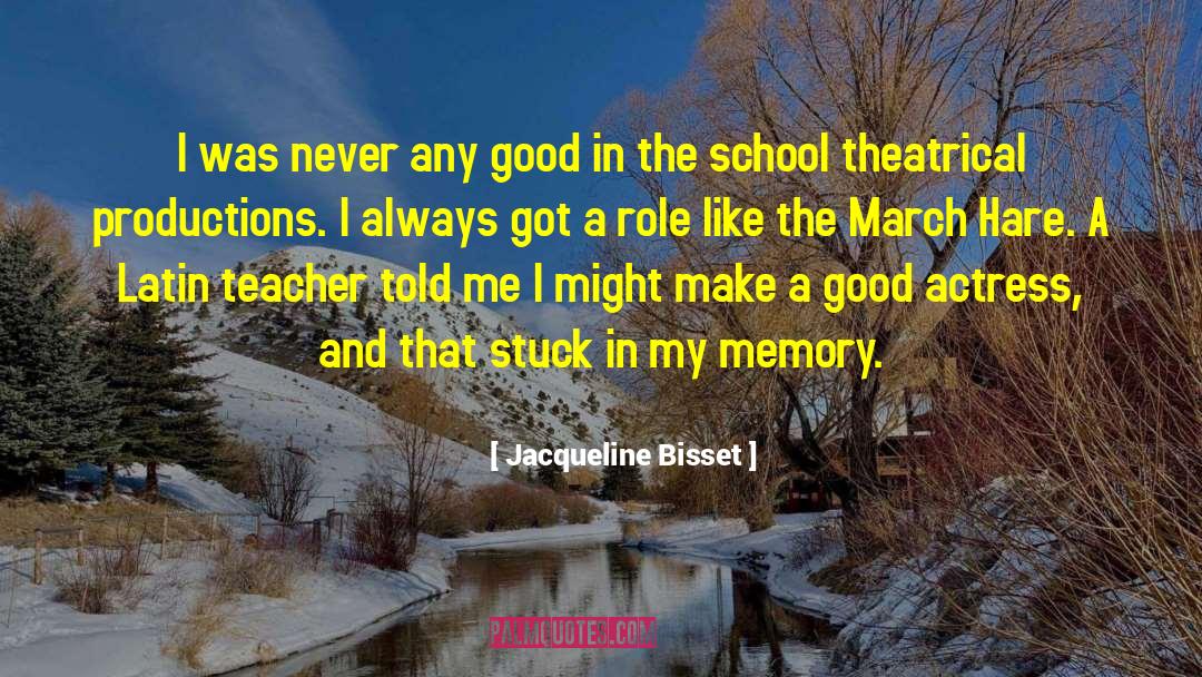 March Hare quotes by Jacqueline Bisset