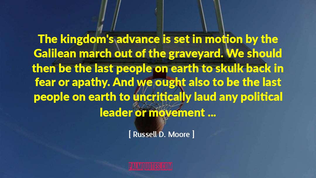 March Out quotes by Russell D. Moore