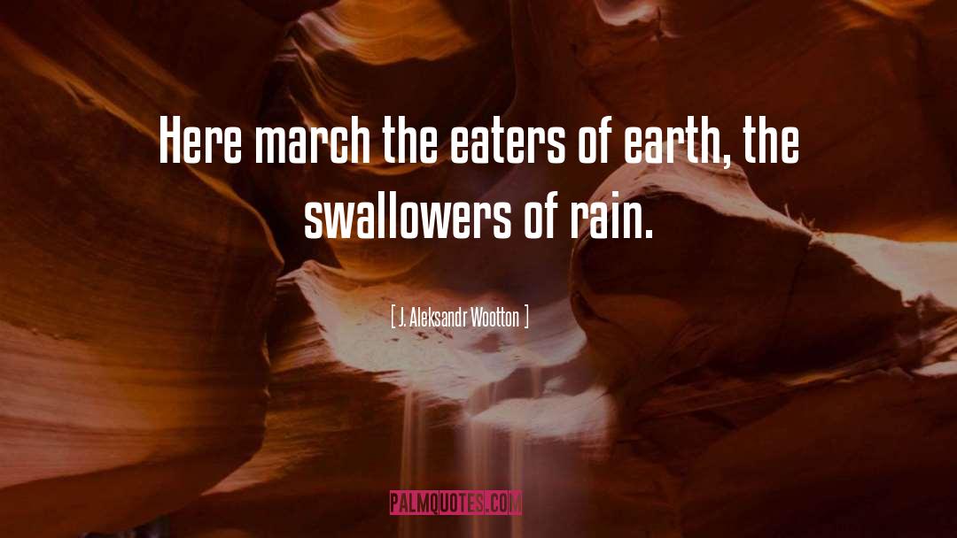 March quotes by J. Aleksandr Wootton