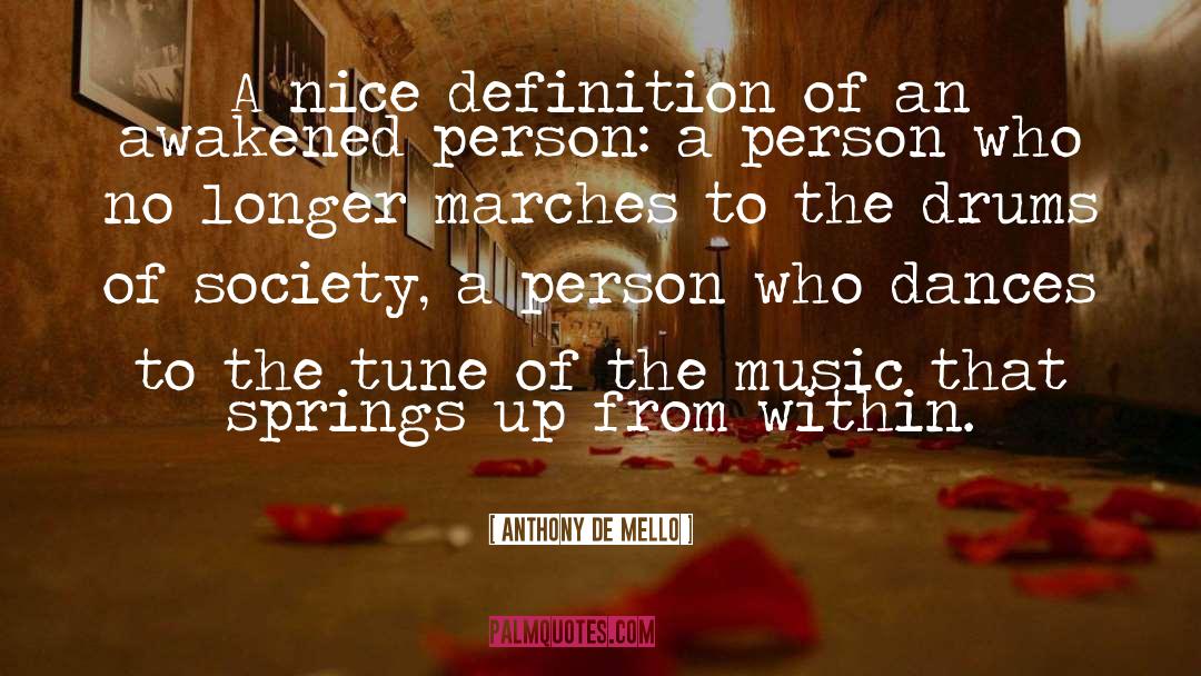 Marches quotes by Anthony De Mello