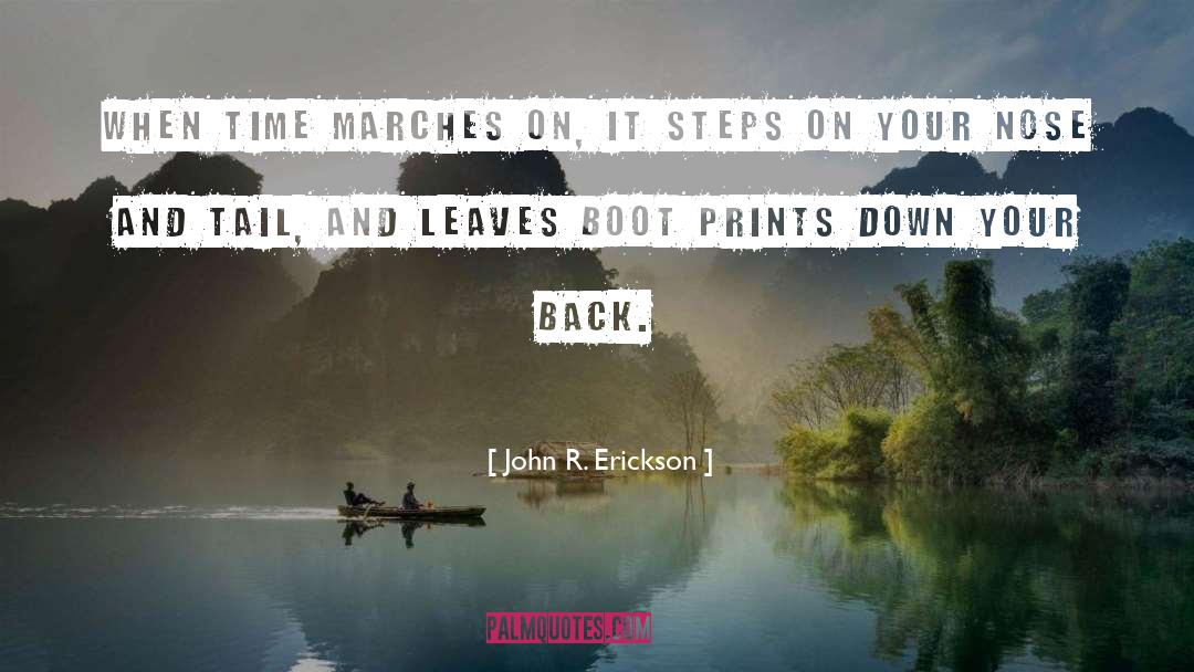 Marches quotes by John R. Erickson