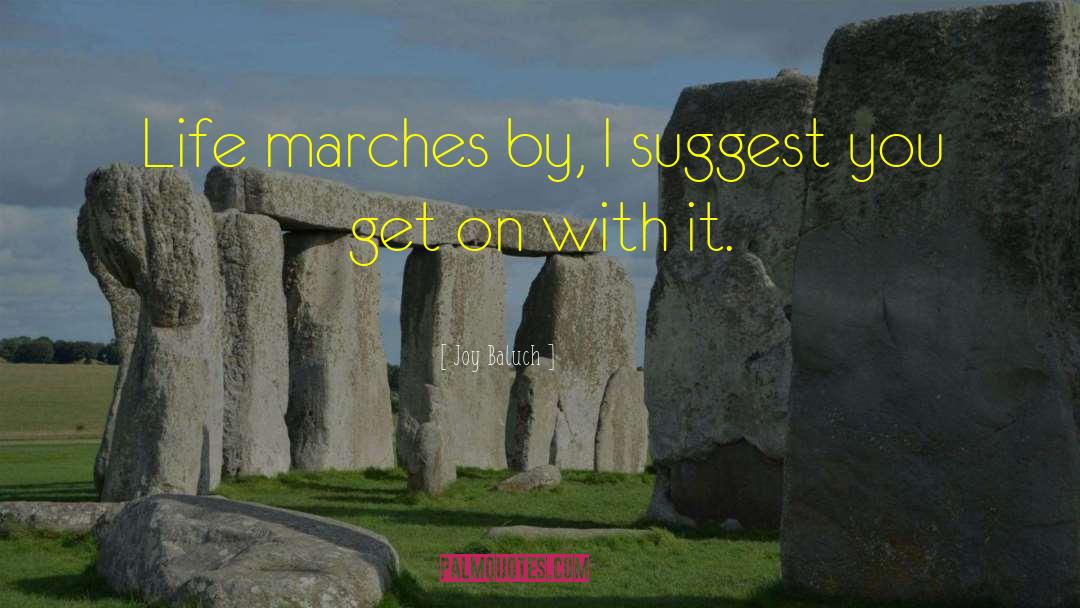 Marches quotes by Joy Baluch