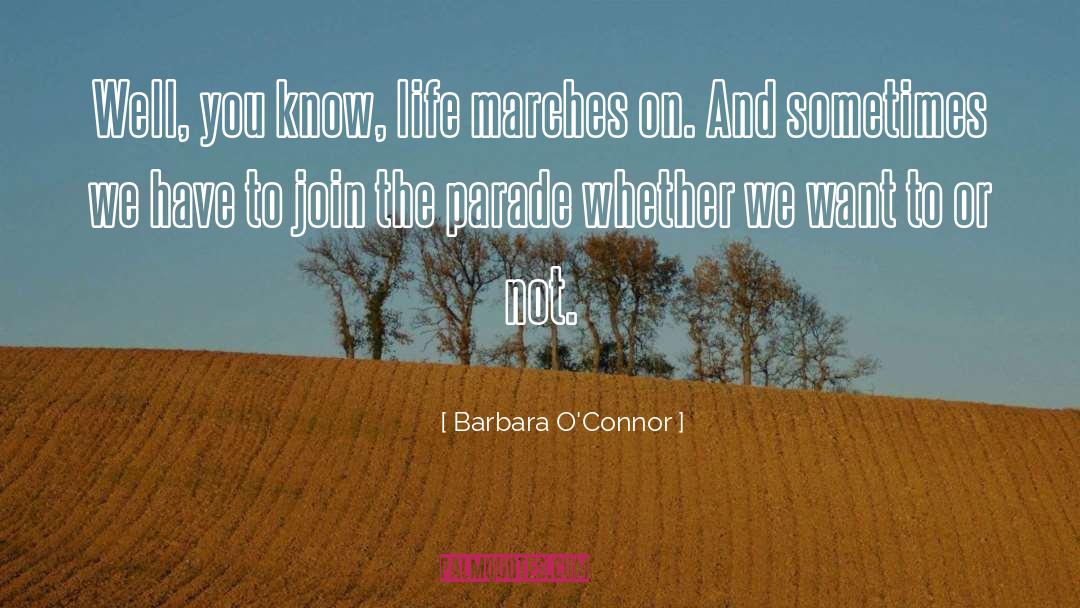 Marches quotes by Barbara O'Connor