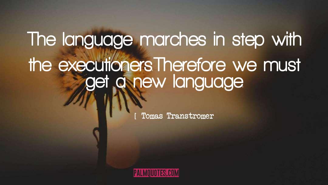 Marches quotes by Tomas Transtromer