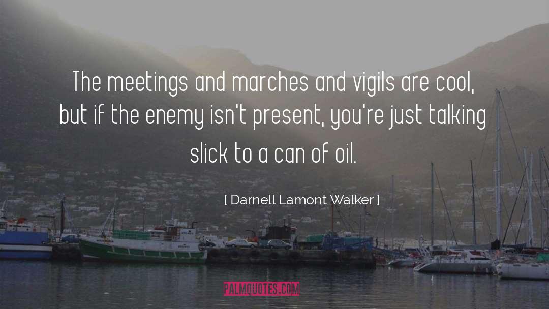 Marches quotes by Darnell Lamont Walker