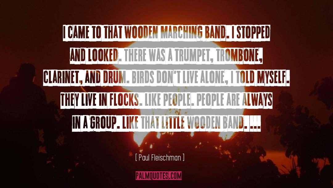 Marching Band quotes by Paul Fleischman