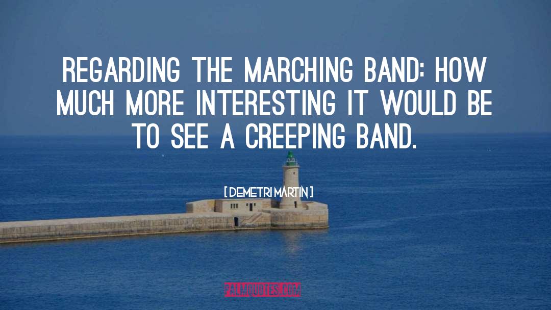 Marching Band quotes by Demetri Martin