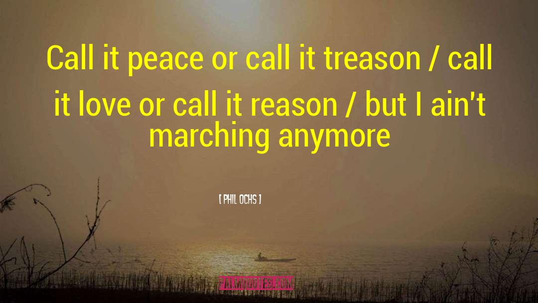 Marching On quotes by Phil Ochs