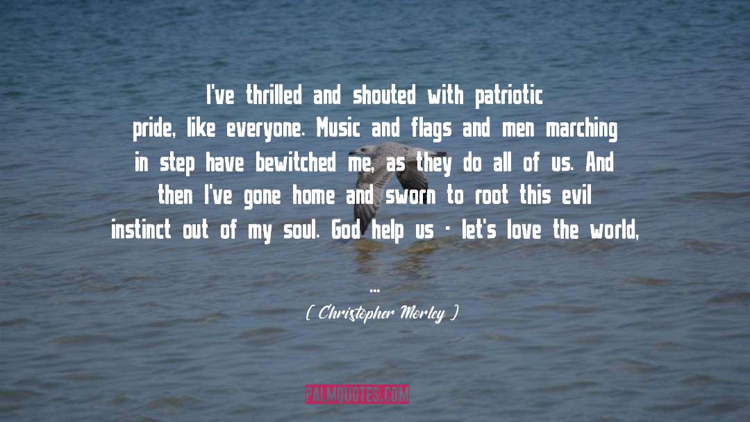 Marching quotes by Christopher Morley