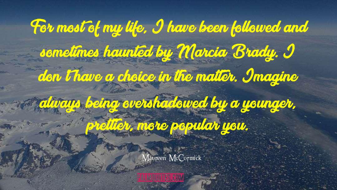 Marcia Golub quotes by Maureen McCormick