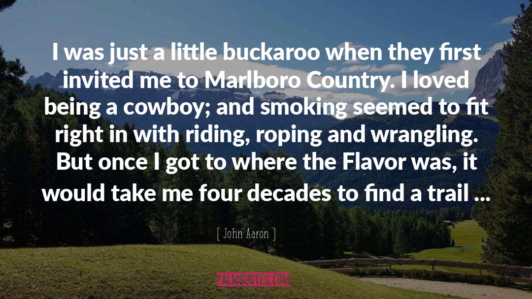 Marciante Cowboy quotes by John Aaron