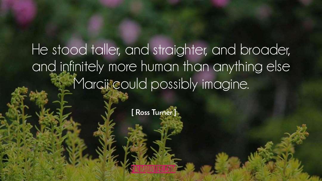 Marcii quotes by Ross Turner