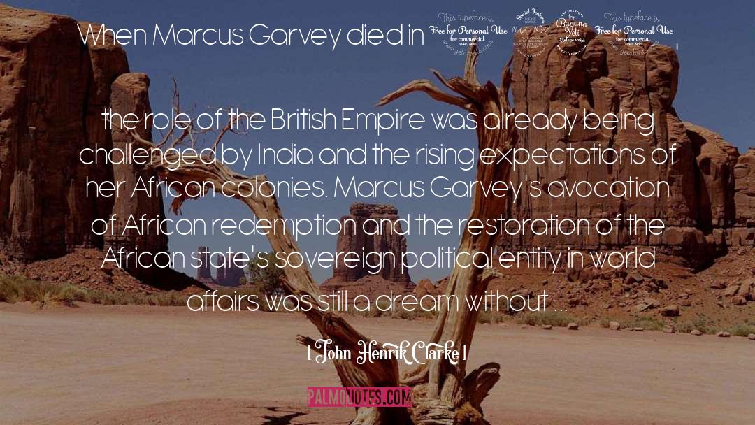 Marcus Garvey quotes by John Henrik Clarke