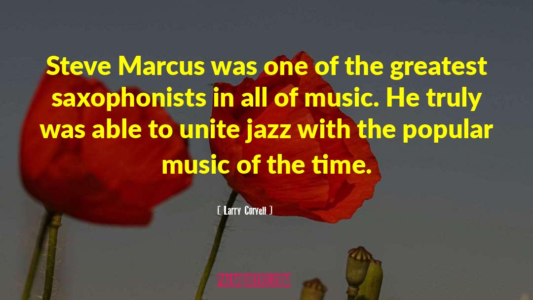 Marcus Westcliff quotes by Larry Coryell