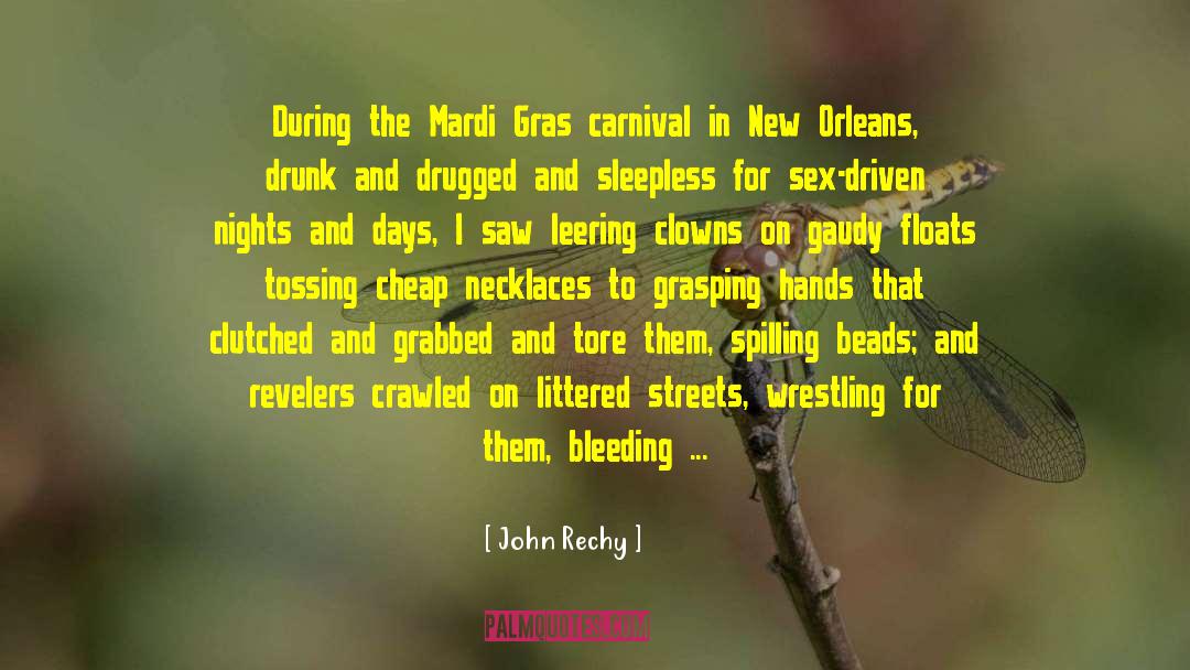 Mardi Gras Indians quotes by John Rechy