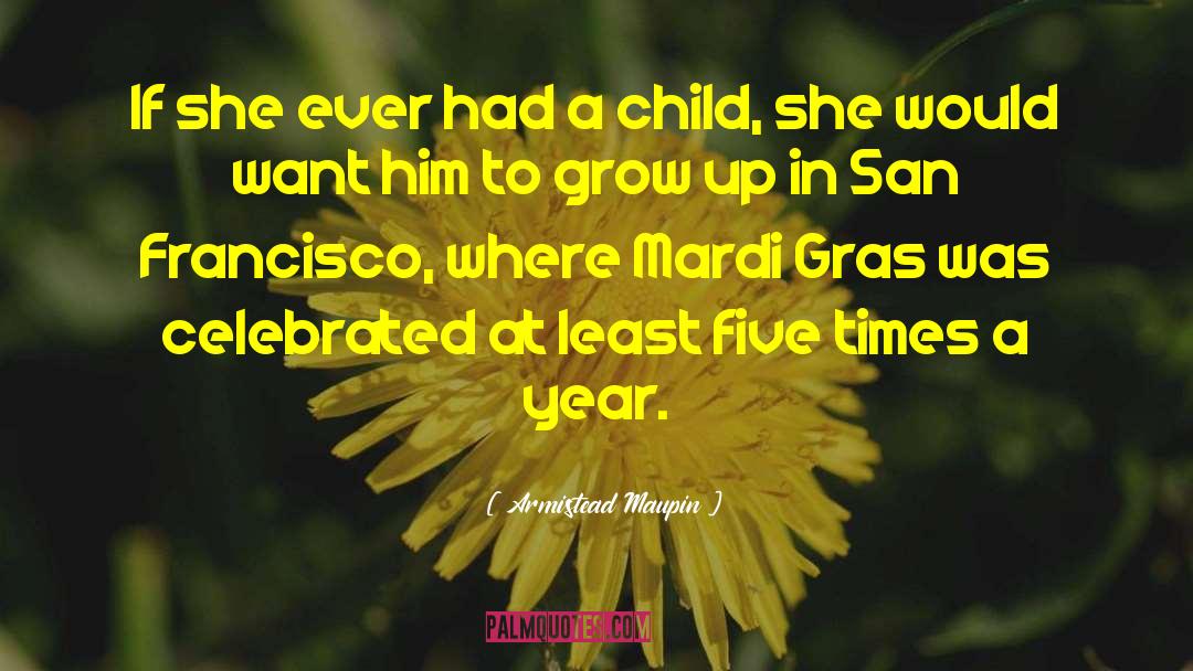 Mardi Gras quotes by Armistead Maupin