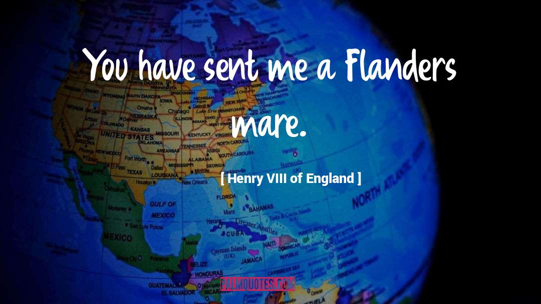 Mare quotes by Henry VIII Of England