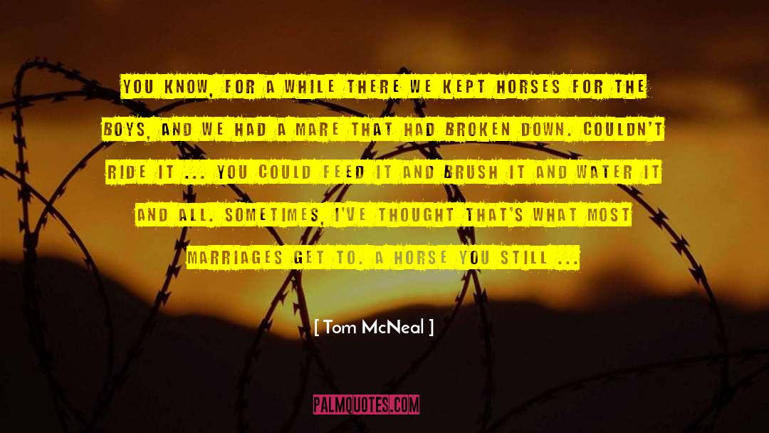 Mare quotes by Tom McNeal