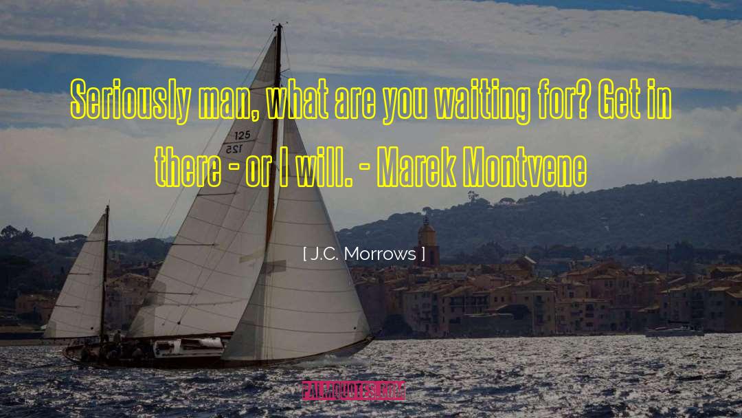 Marek quotes by J.C. Morrows