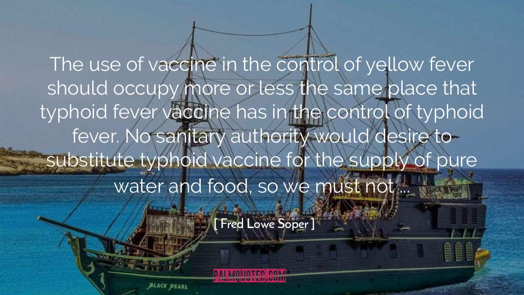 Mareks Vaccine quotes by Fred Lowe Soper