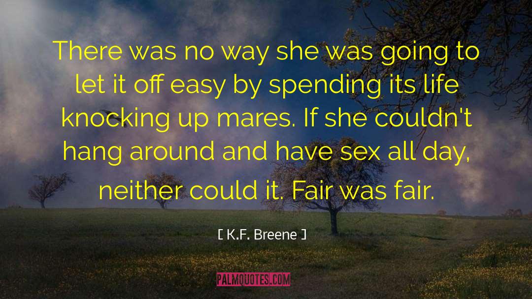 Mares quotes by K.F. Breene