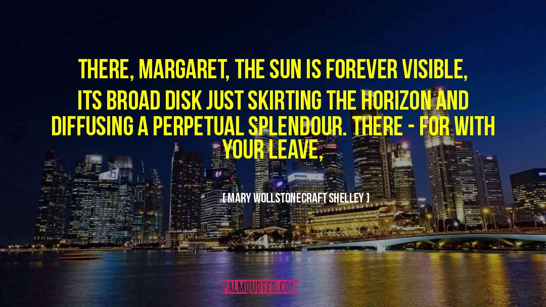 Margaret Andrews quotes by Mary Wollstonecraft Shelley