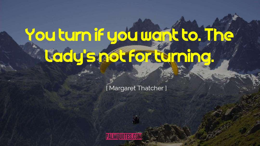 Margaret Macy quotes by Margaret Thatcher