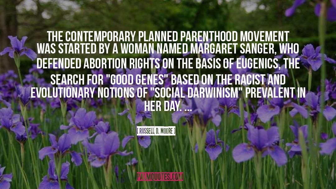 Margaret Sanger Exterminate Quote quotes by Russell D. Moore