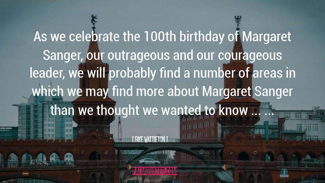 Margaret Sanger quotes by Faye Wattleton