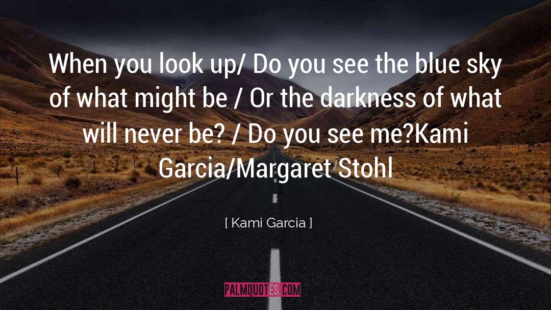 Margaret Stohl quotes by Kami Garcia