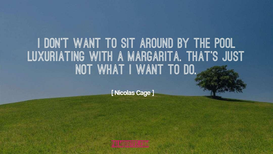 Margarita quotes by Nicolas Cage