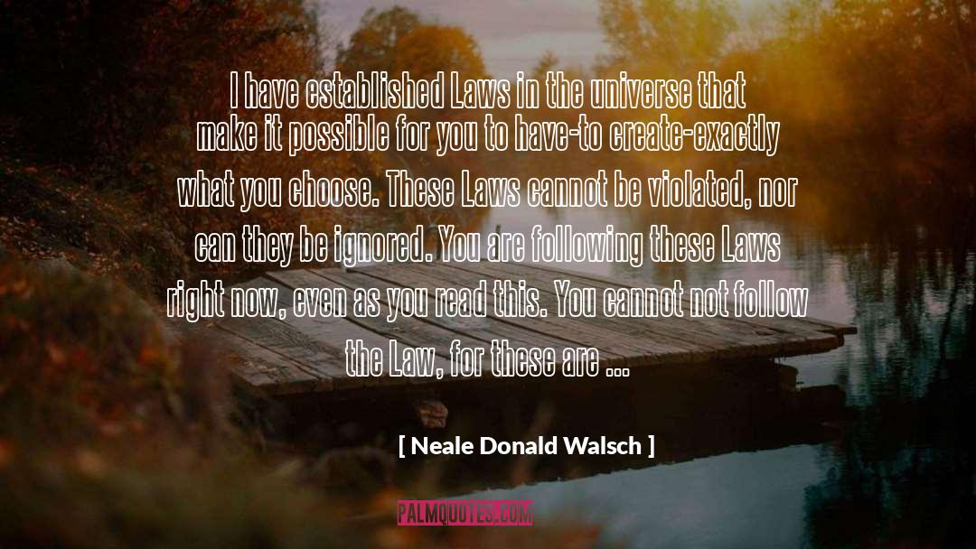 Margaryan Law quotes by Neale Donald Walsch