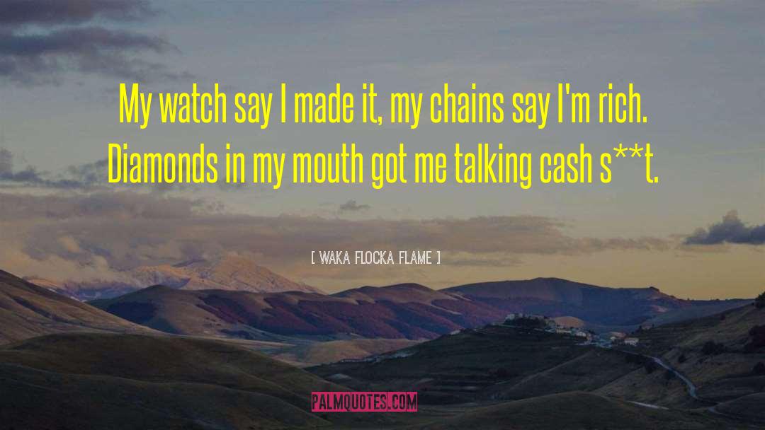 Marge In Chains quotes by Waka Flocka Flame