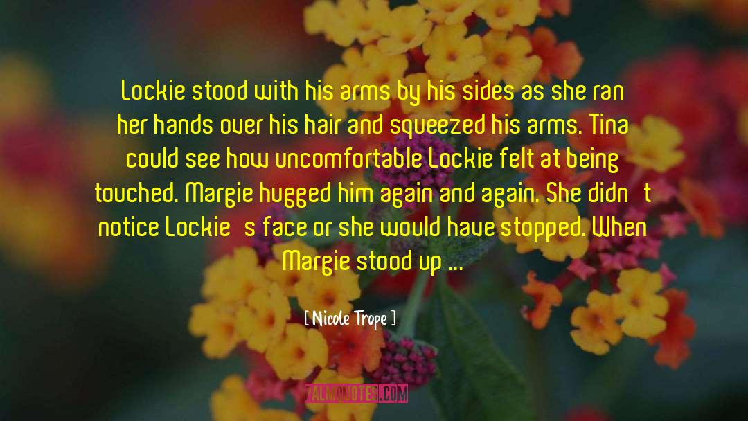 Margie quotes by Nicole Trope