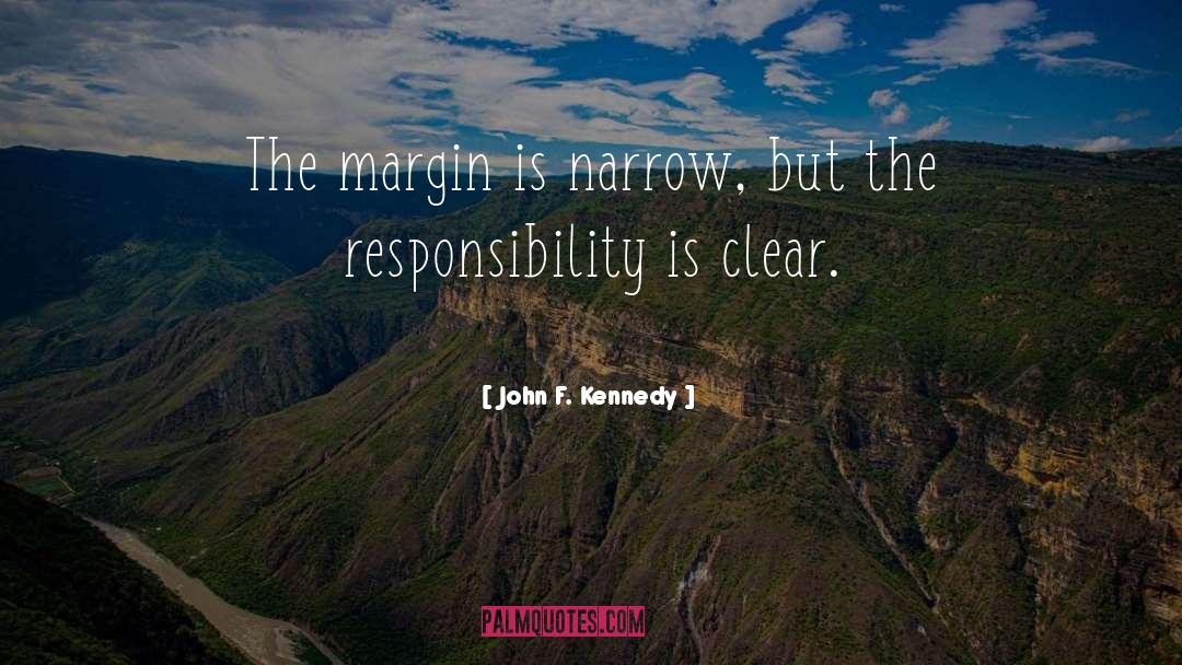 Margin quotes by John F. Kennedy