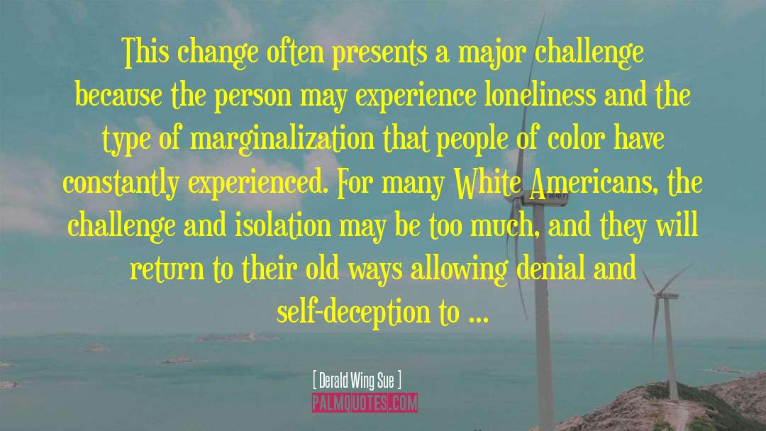 Marginalization quotes by Derald Wing Sue