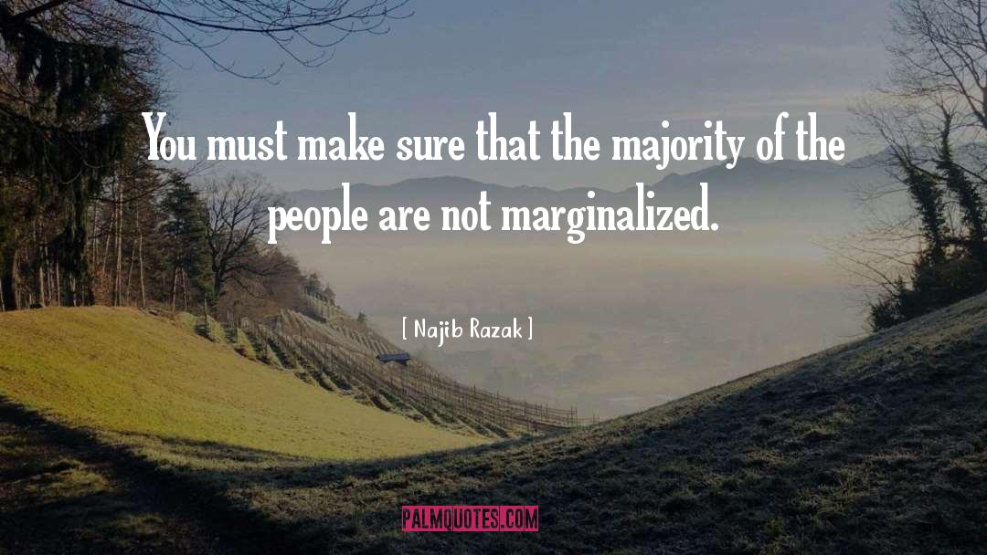 Marginalized quotes by Najib Razak