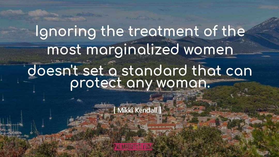 Marginalized quotes by Mikki Kendall