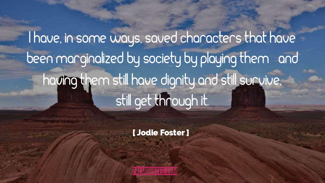 Marginalized quotes by Jodie Foster