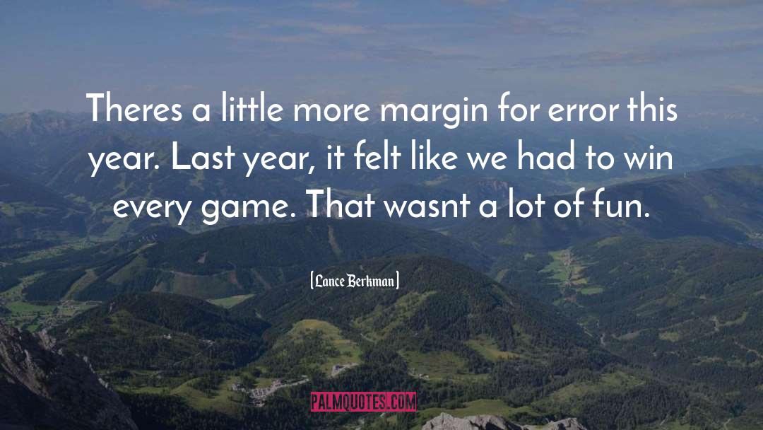 Margins quotes by Lance Berkman